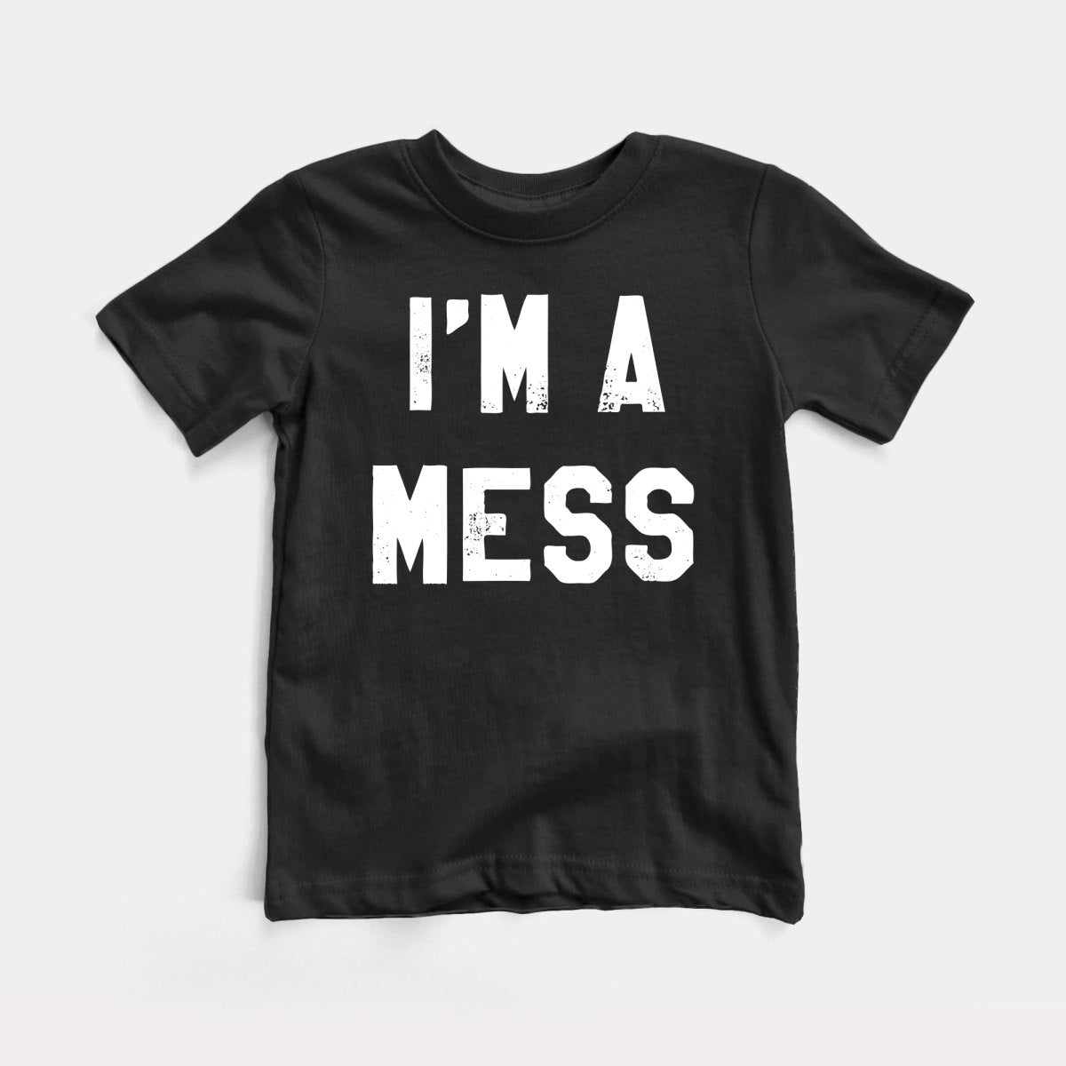 I'm A Mess - Baby Tee