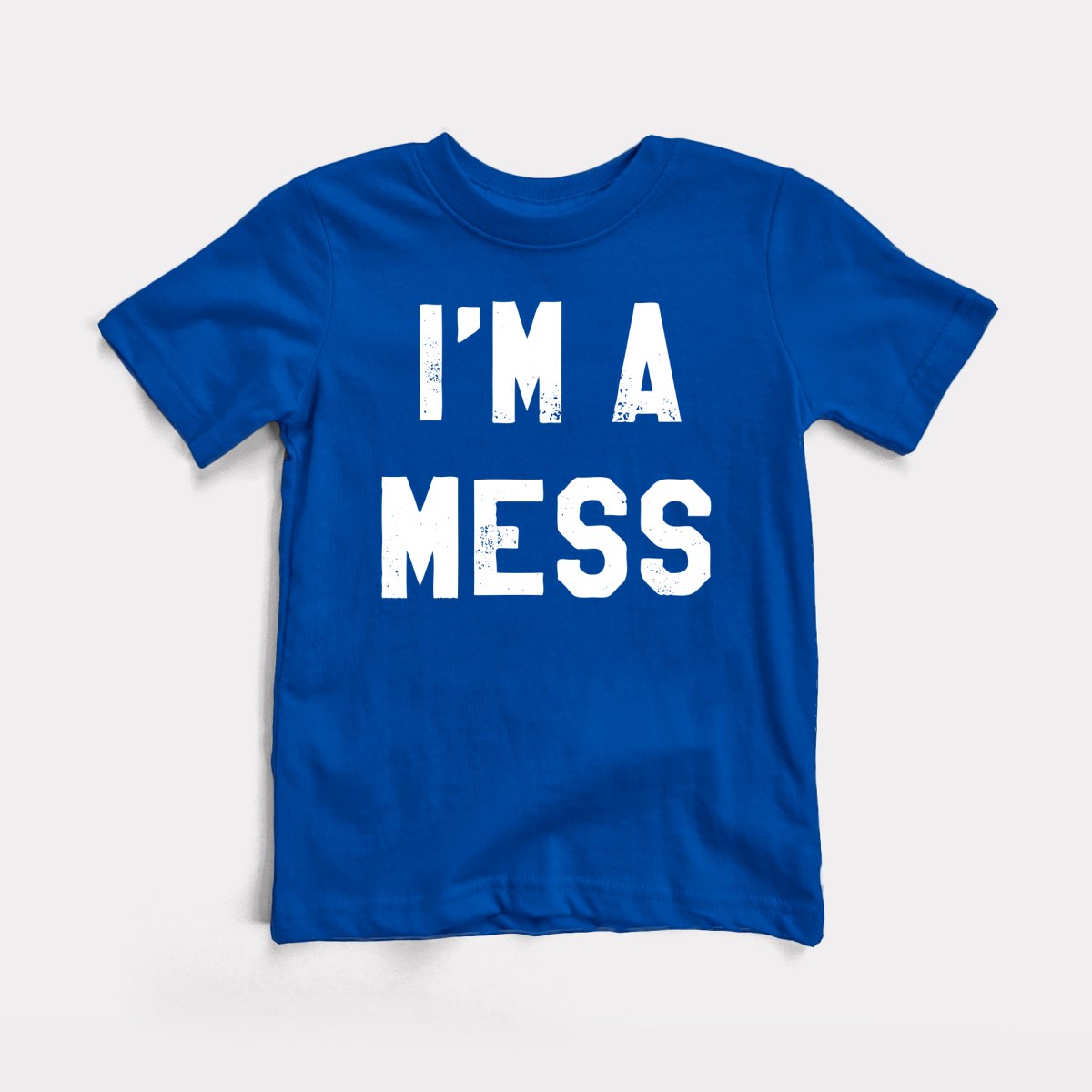 I'm A Mess Toddler Tee