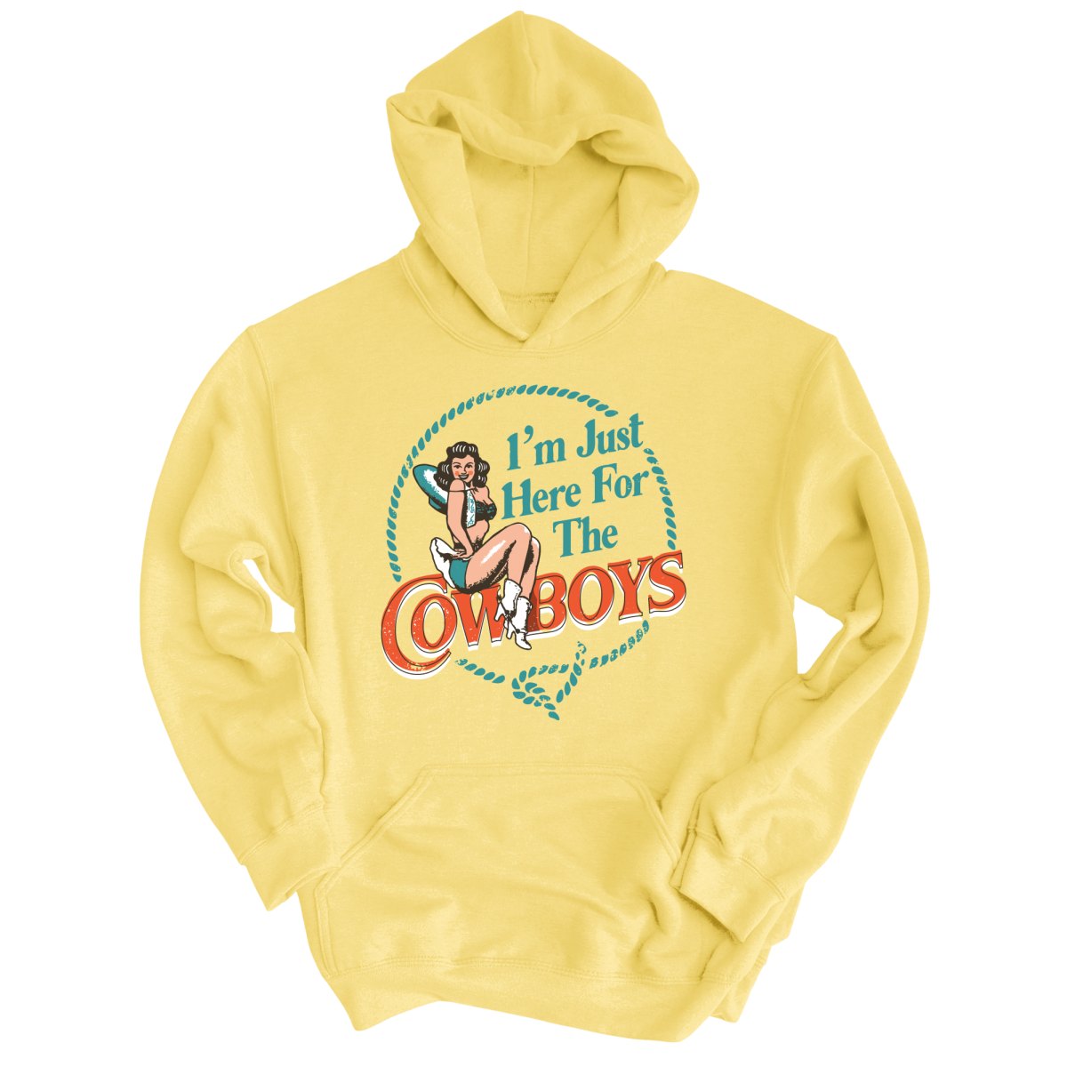 I'm Just Here For The Cowboys Hoodie