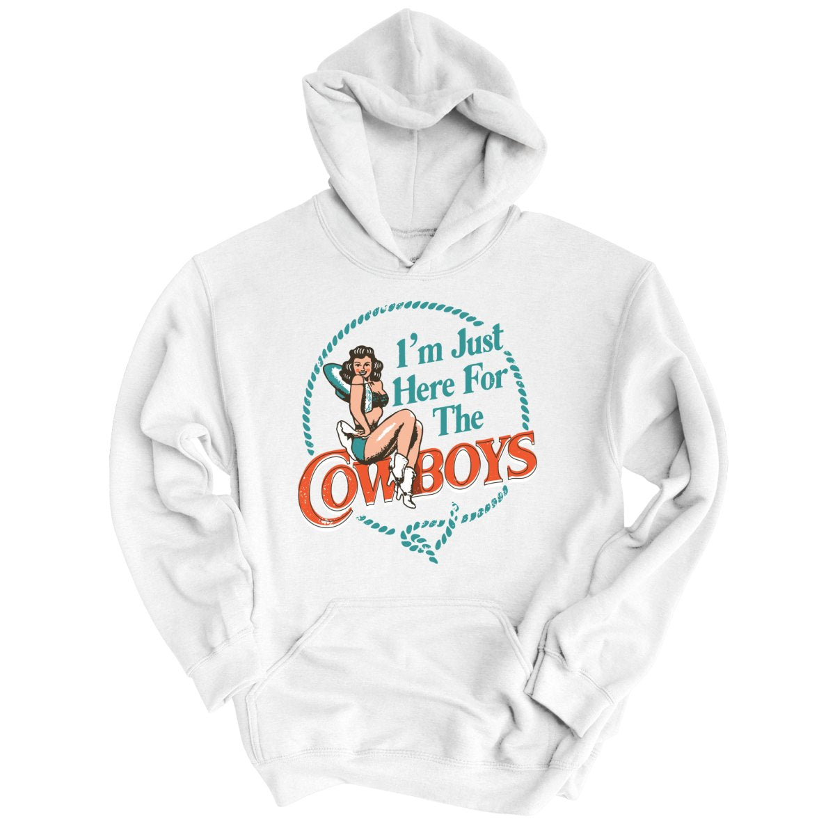 I'm Just Here For The Cowboys Hoodie