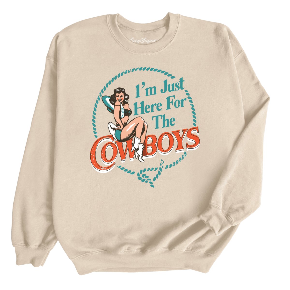 I'm Just Here For The Cowboys Sweatshirt