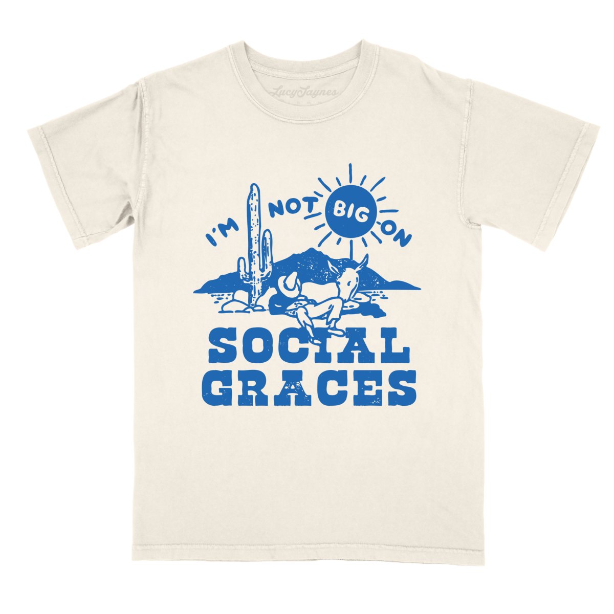 I'm Not Big on Social Graces Comfort Colors Tee