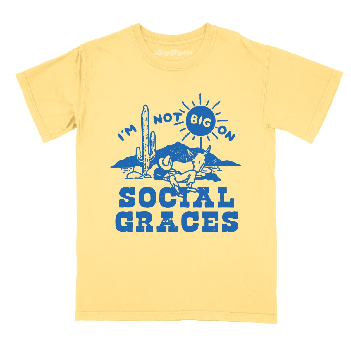 I'm Not Big on Social Graces Comfort Colors Tee