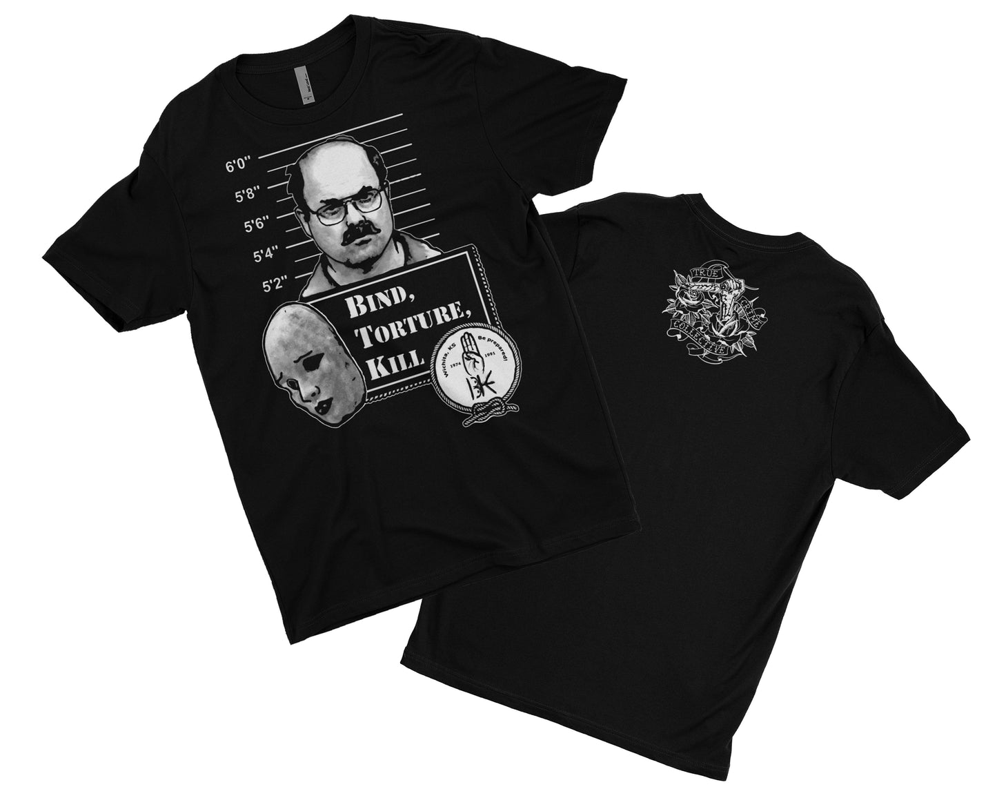 Dennis Rader Ã¢â‚¬Å“Bind Torture KillÃ¢â‚¬Â T-Shirt