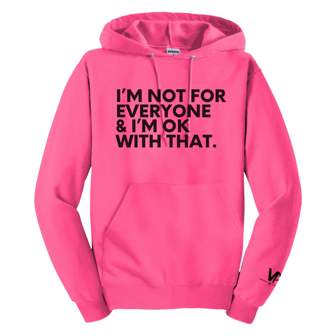 Not For Everyone Hoodie