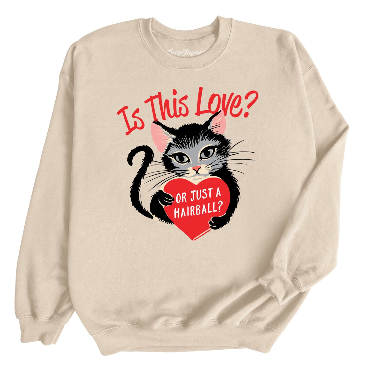 Is This Love Sweatshirt