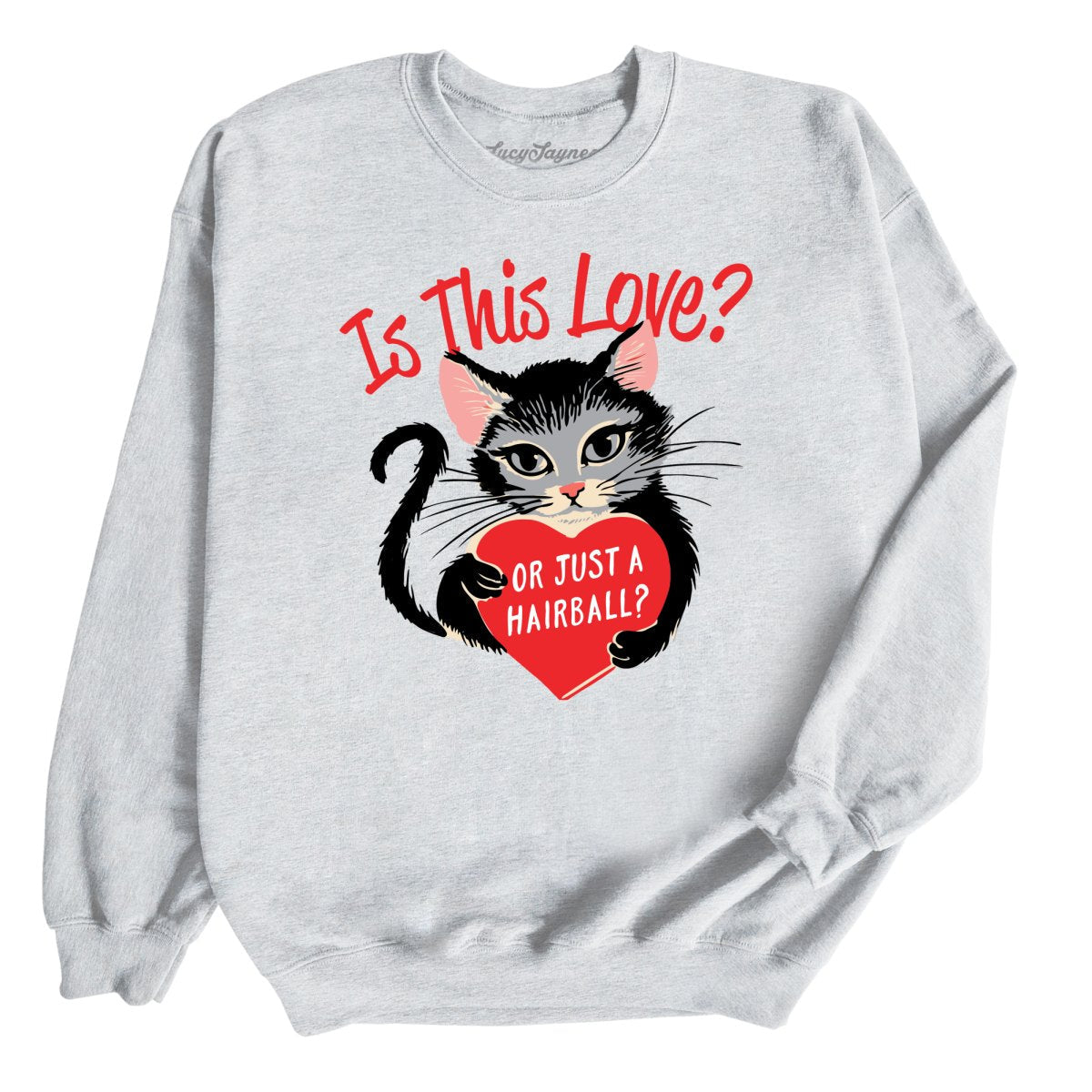 Is This Love Sweatshirt