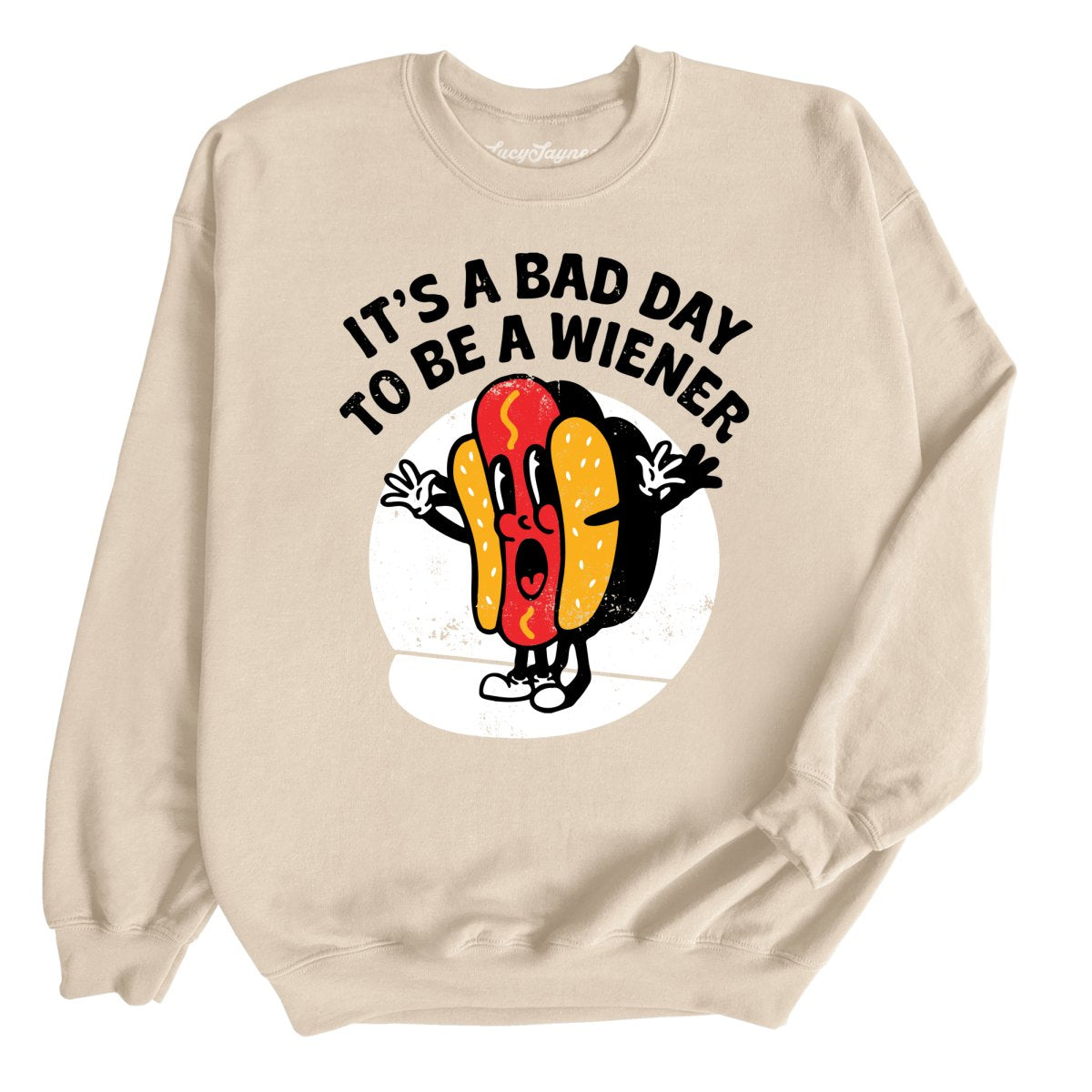 It's a Bad Day To Be a Wiener Sweatshirt
