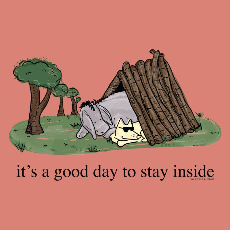 It's a Good Day to Stay Inside - Sweatshirt Pullover Hoodie
