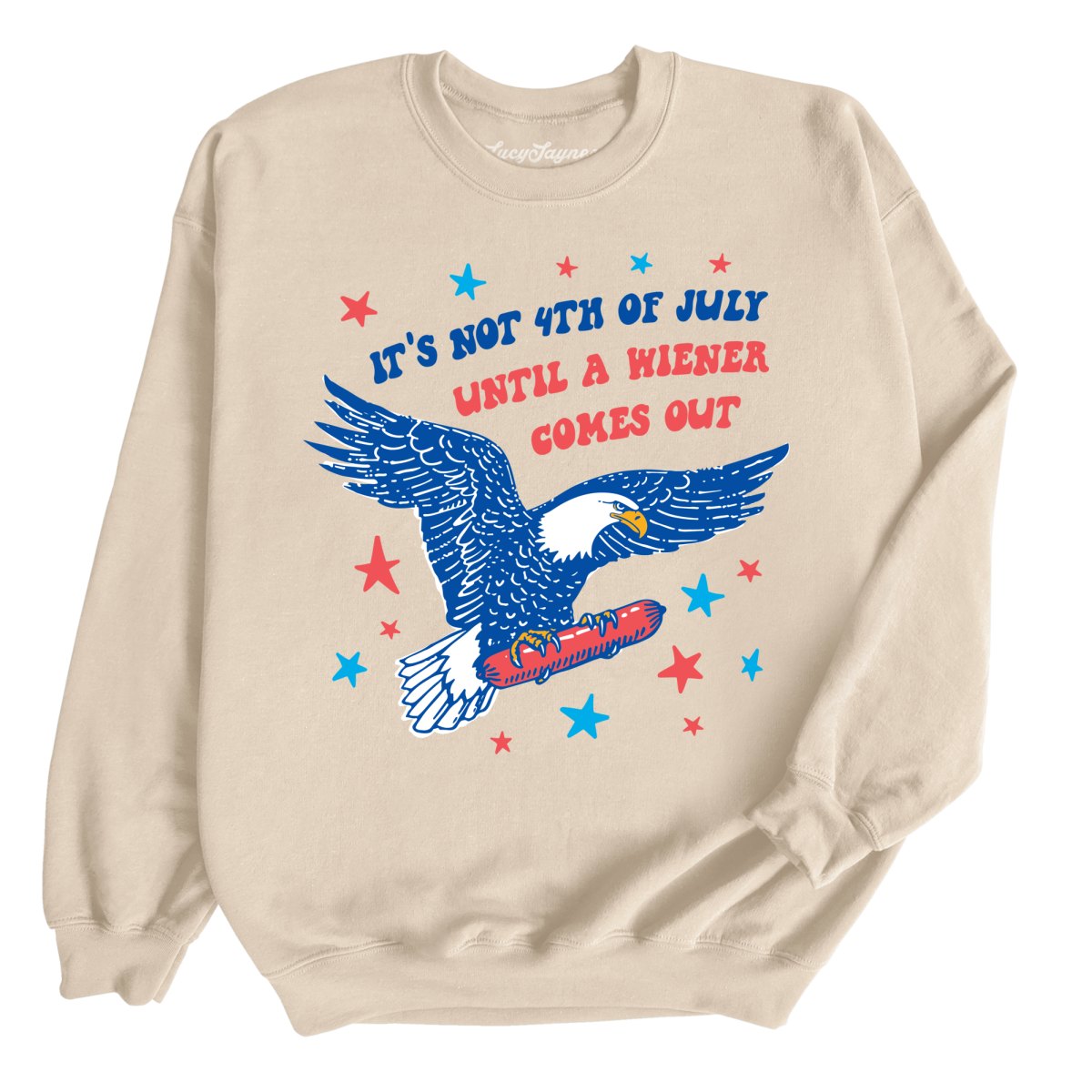 It's Not 4th of July Until A Wiener Comes Out Sweatshirt