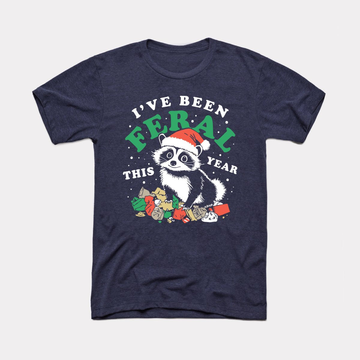 I've Been Feral This Year - Adult Unisex Tee