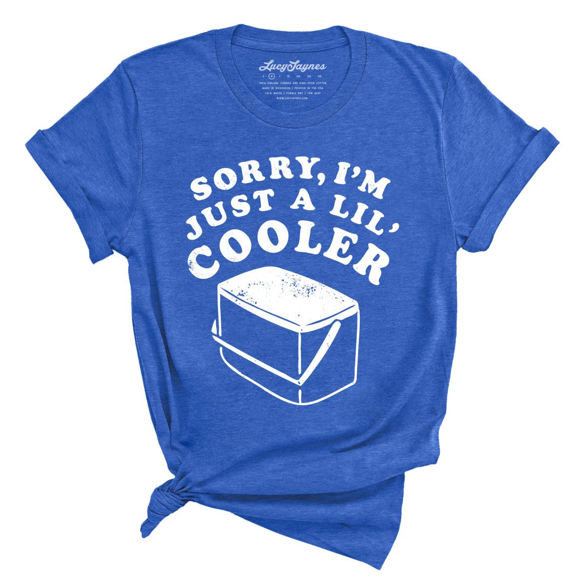 Just A Lil' Cooler Tee