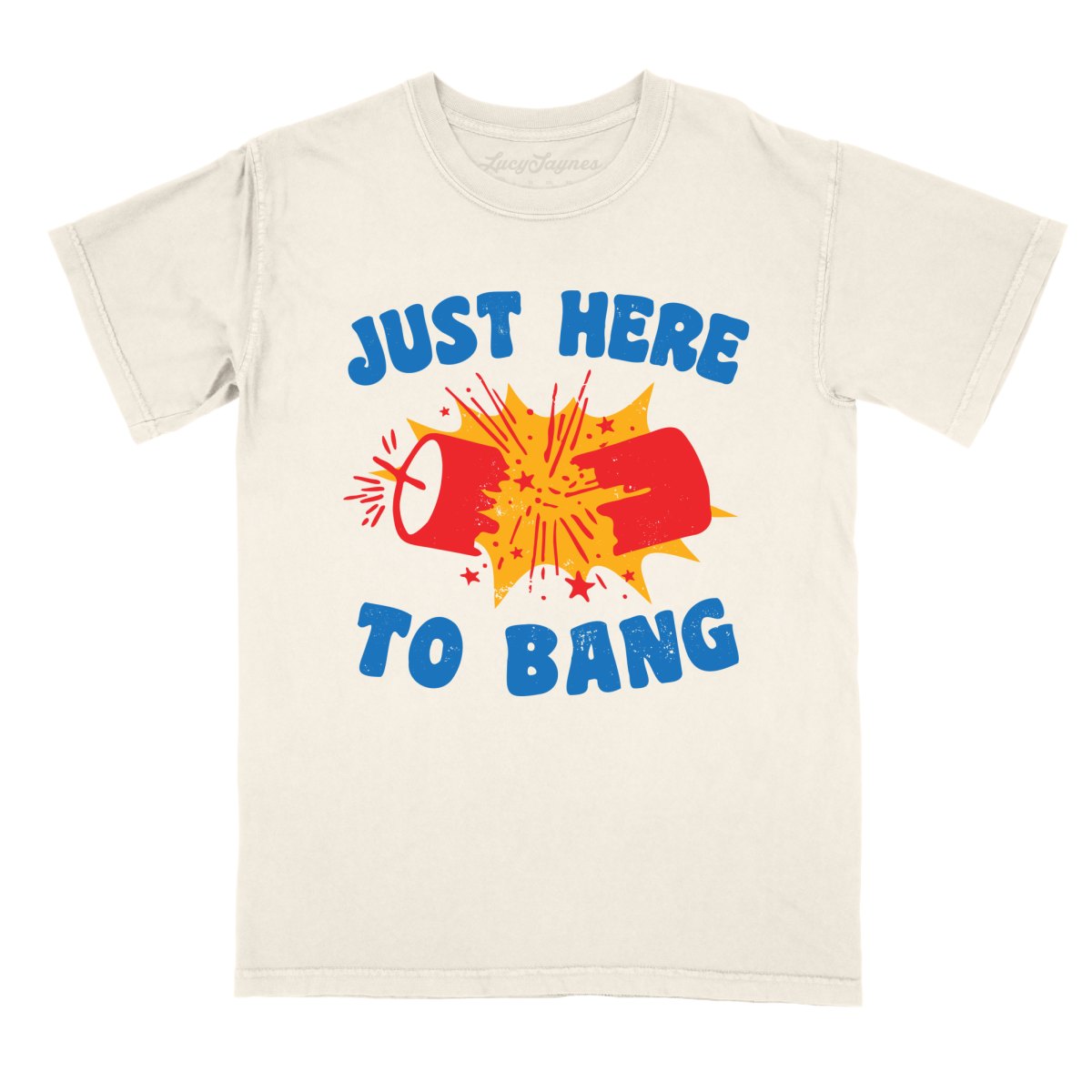 Just Here To Bang Comfort Colors Tee
