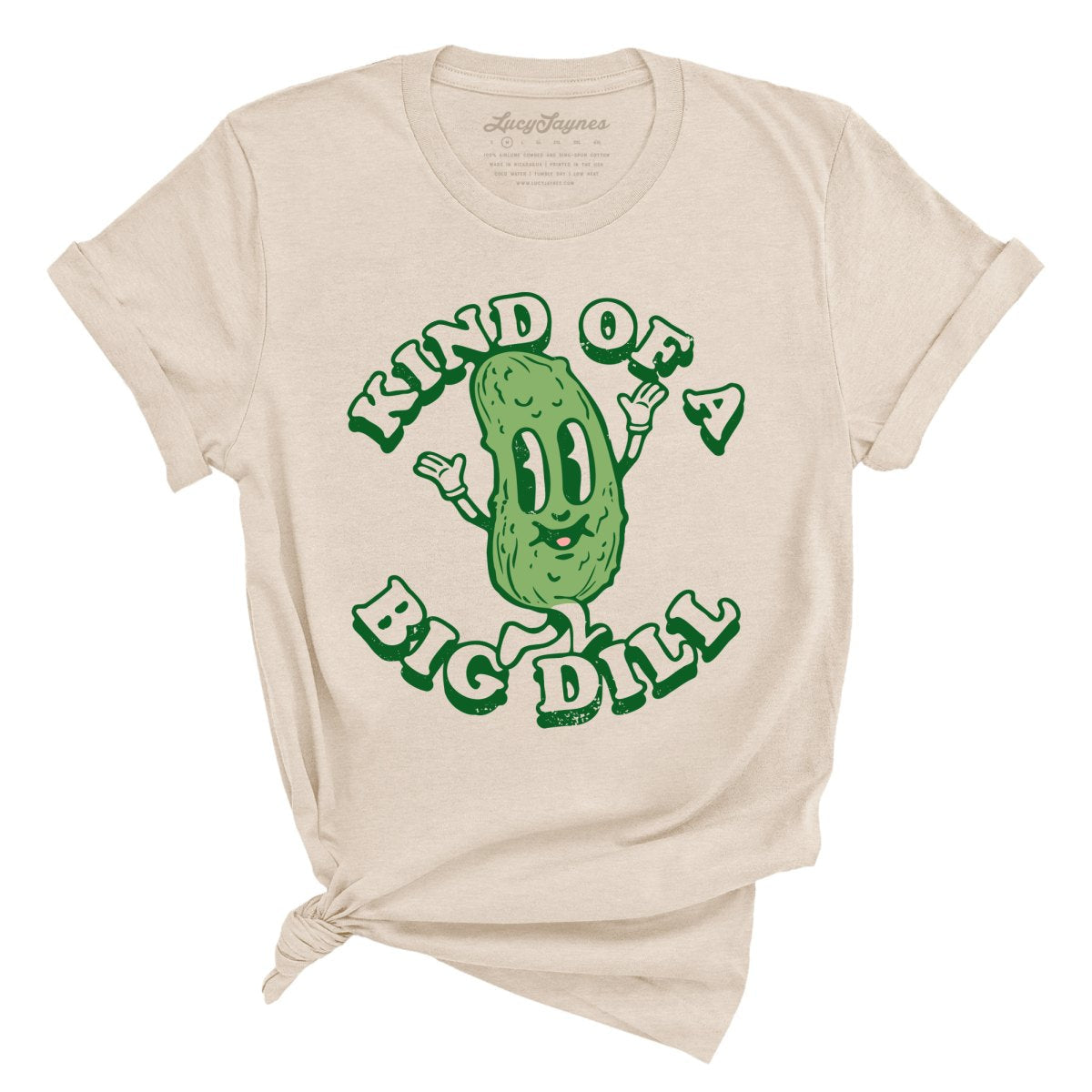 Kind Of A Big Dill - Tee