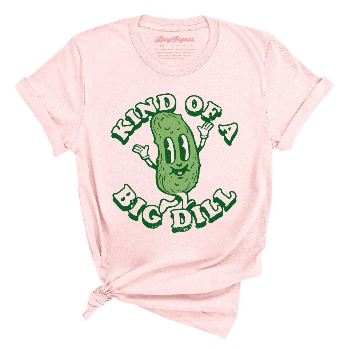 Kind Of A Big Dill - Tee