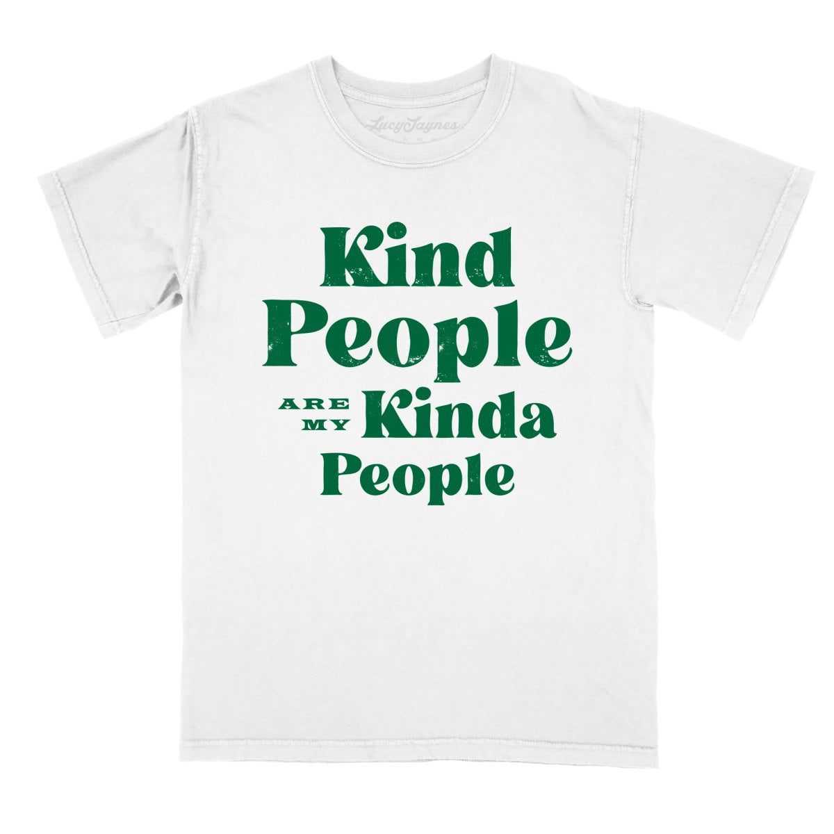 Kind People Are My Kinda People Comfort Colors Tee