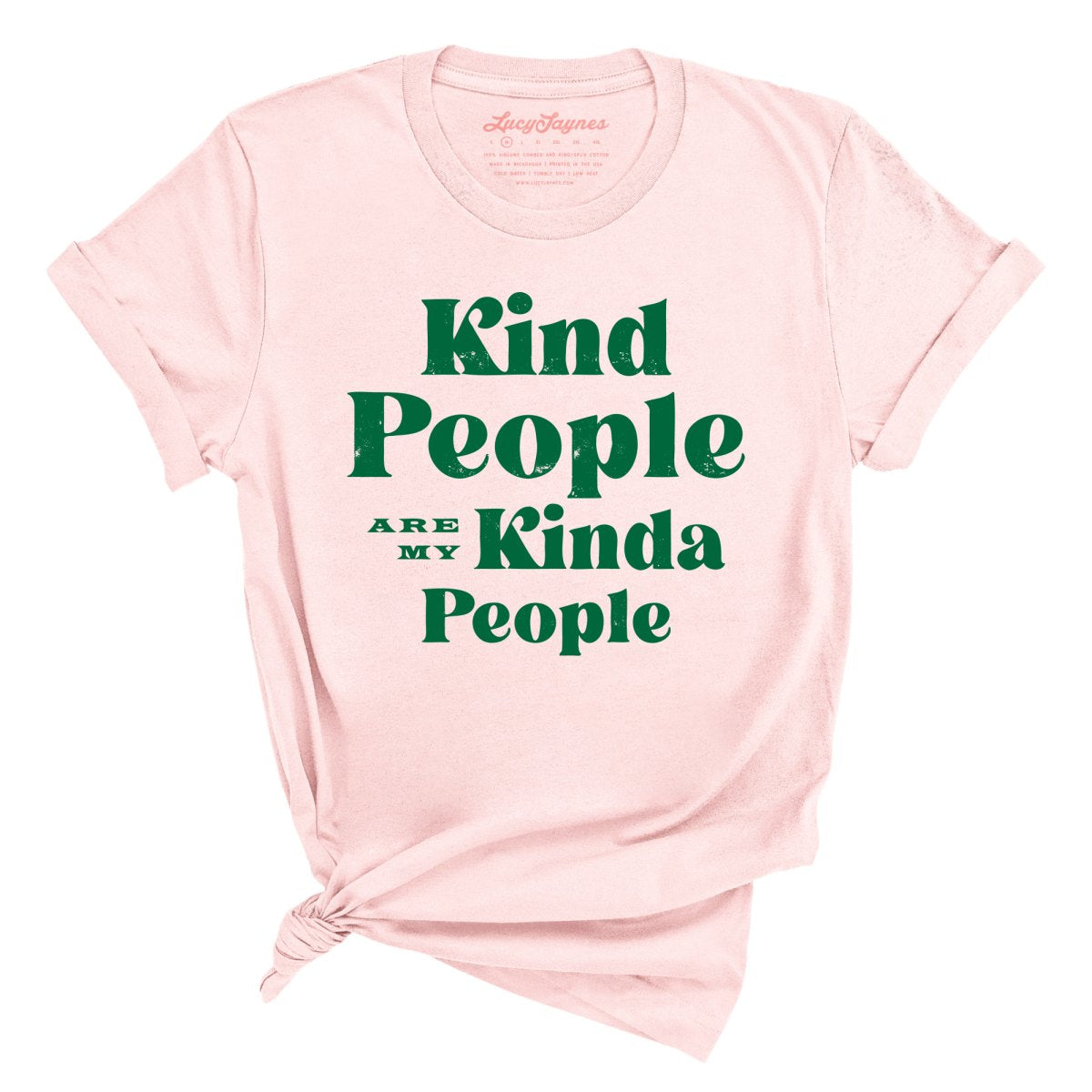 Kind People Are My Kinda People Tee