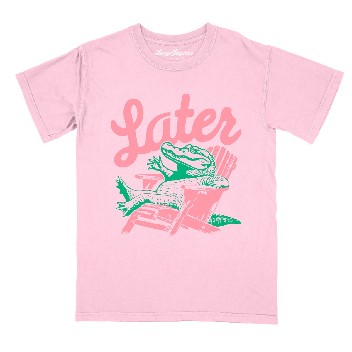 Later Alligator - Comfort Colors Tee