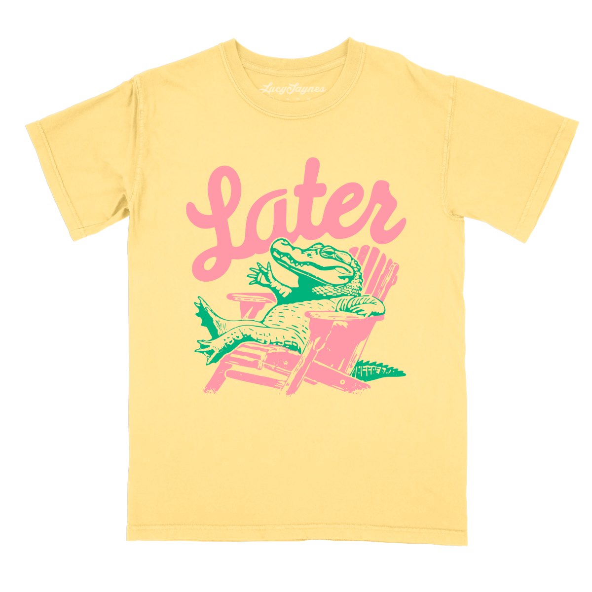 Later Alligator - Comfort Colors Tee