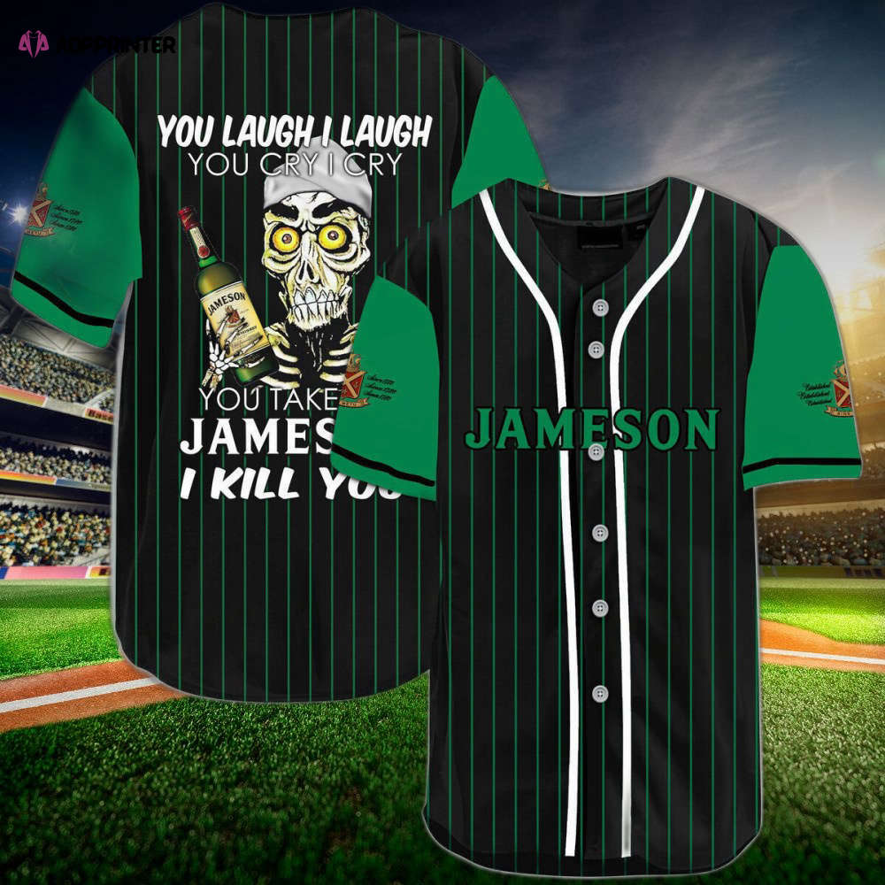 Laugh Cry Take My Jameson Whiskey I Kill You Baseball Jersey - Aopprinter