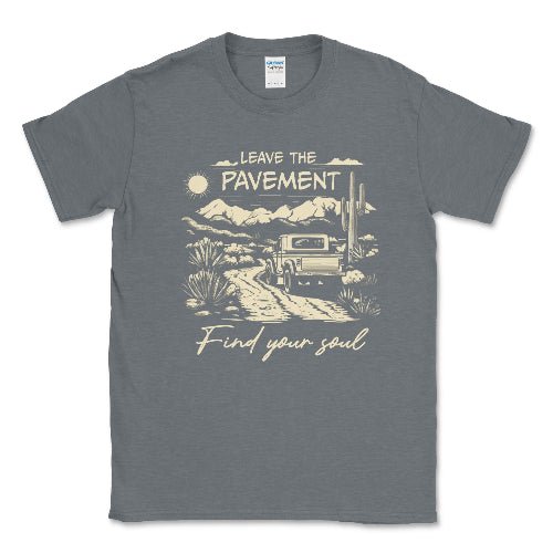 Leave the Payment Find Your Soul Tee-4x4 Off Road Apparel