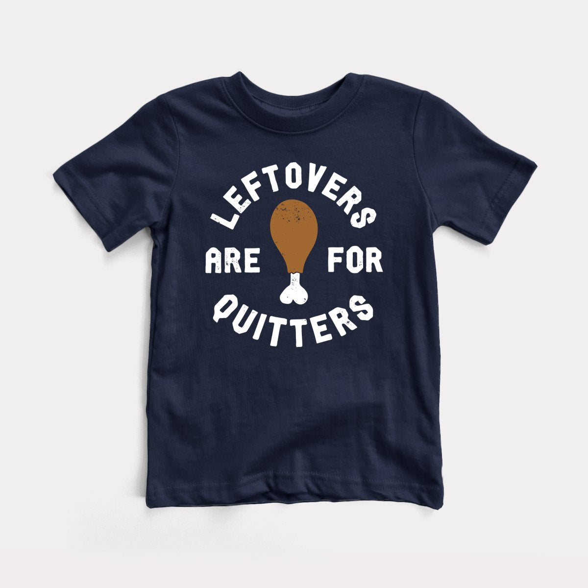 Leftovers Are For Quitters - Baby Tee