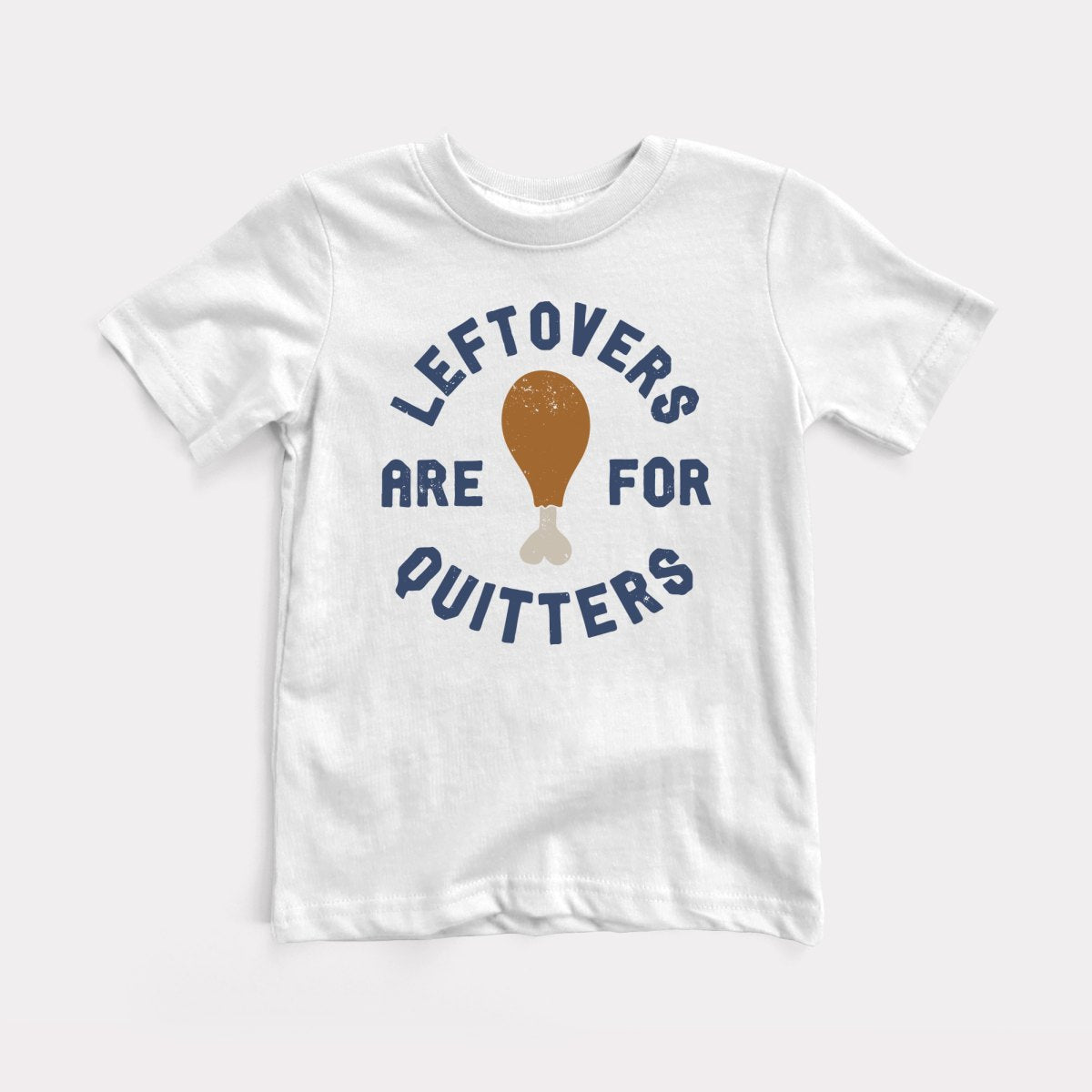 Leftovers Are For Quitters - Baby Tee