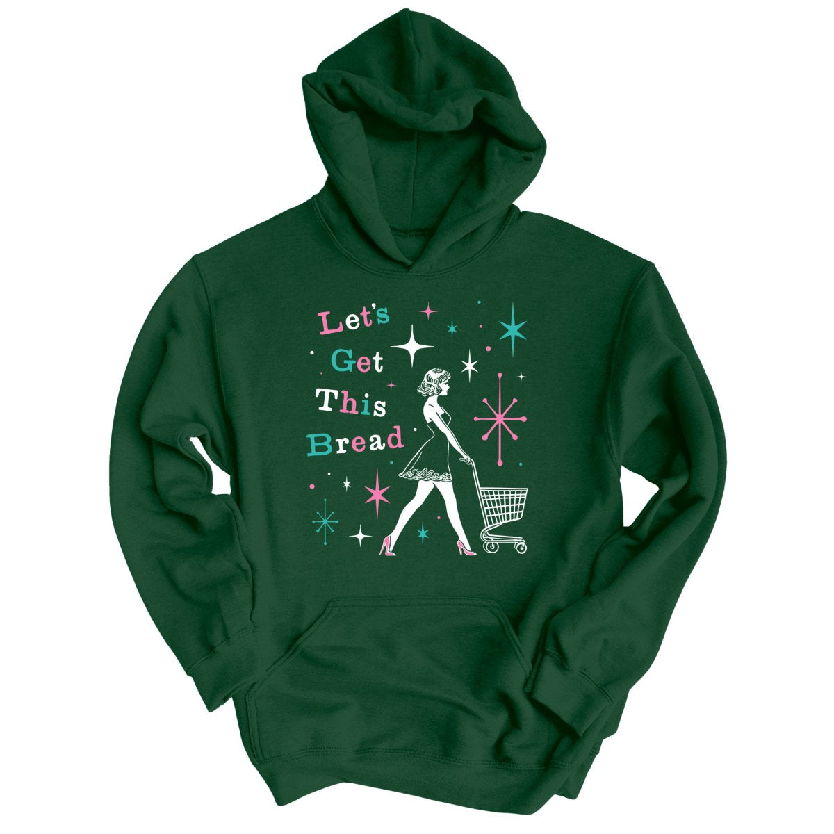 Let's Get This Bread - Hoodie