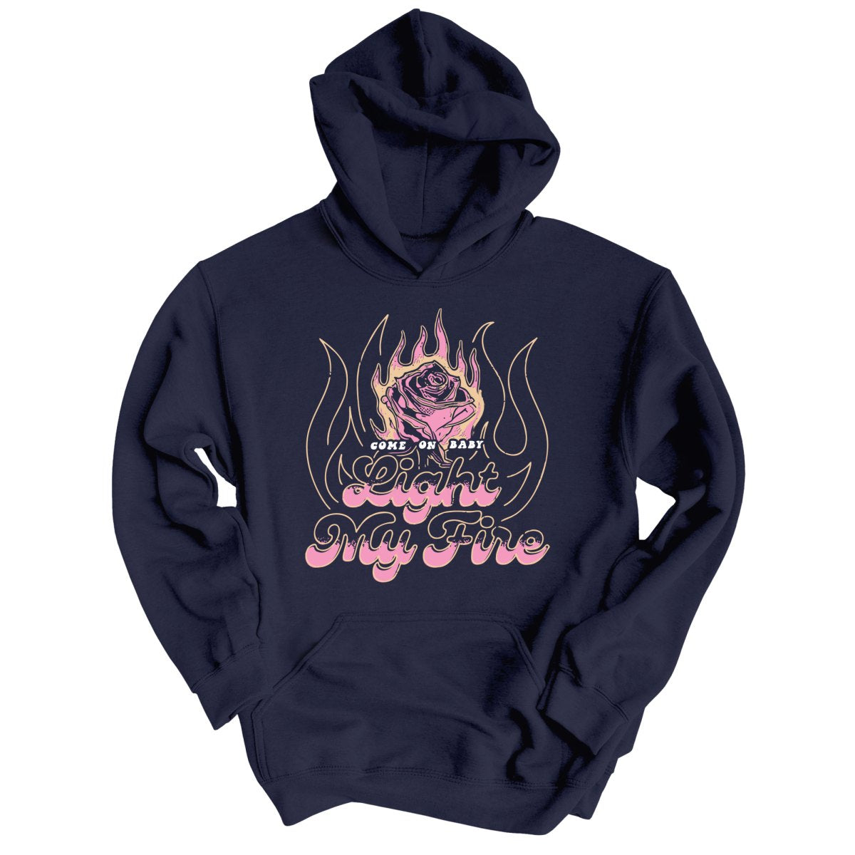 Light My Fire Hoodie