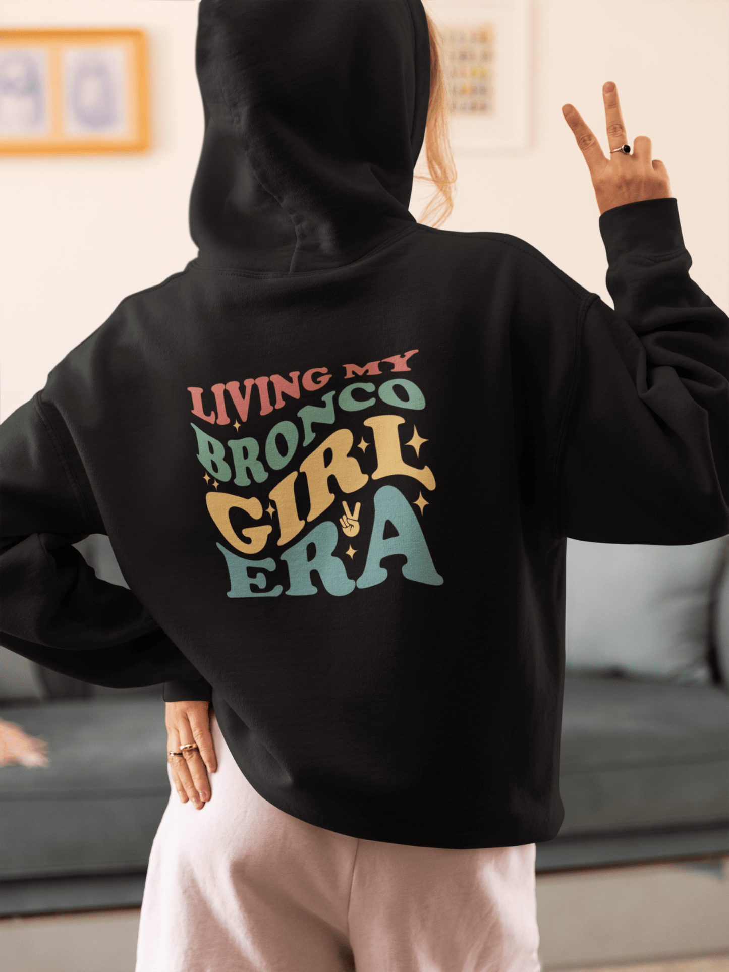 Living My Bronco Girl Era Hoodie