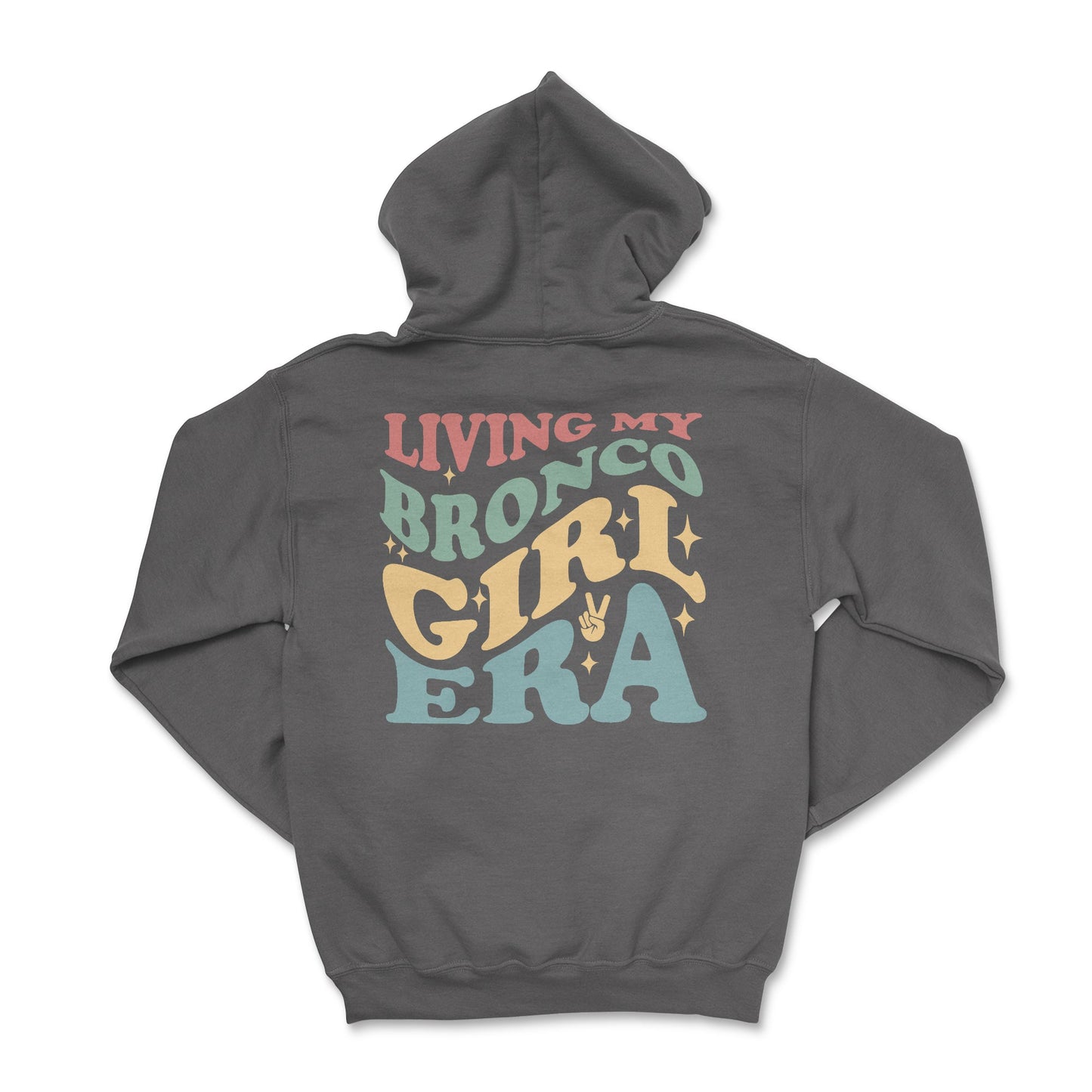 Living My Bronco Girl Era Hoodie