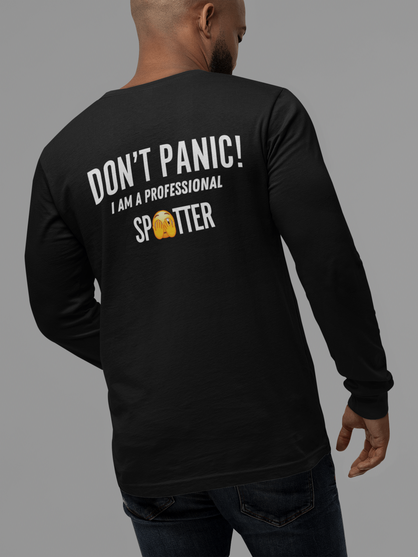 Longsleeve Tee Shirt-Don't Panic! I Am A Professional Spotter