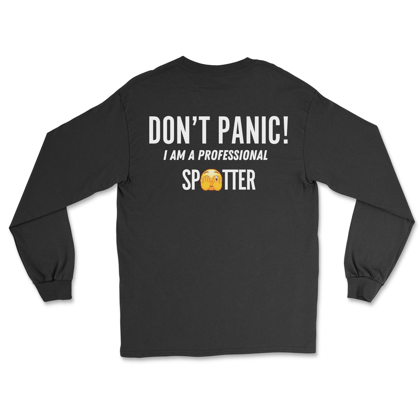 Longsleeve Tee Shirt-Don't Panic! I Am A Professional Spotter