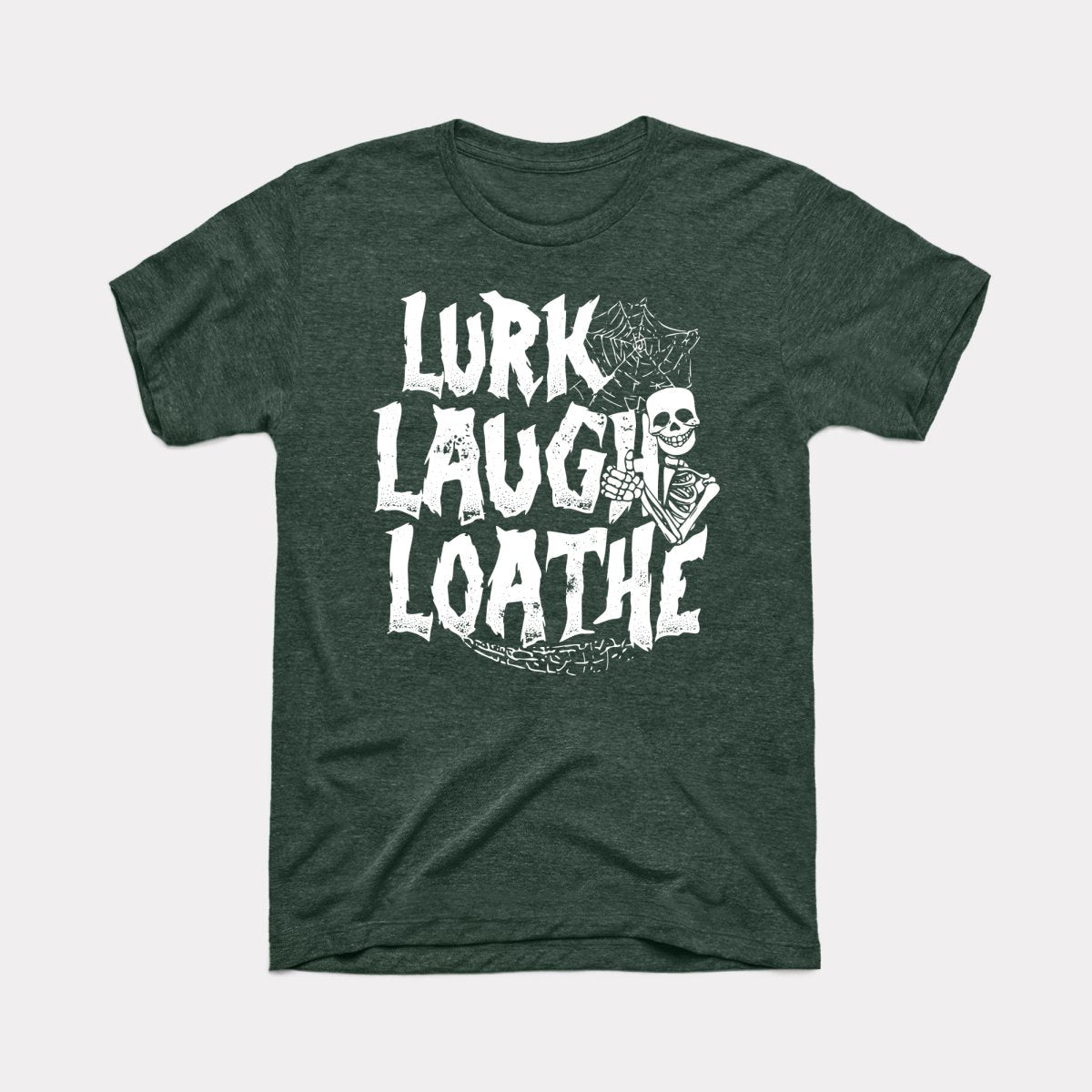 Lurk Laugh Loathe Adult Unisex Tee
