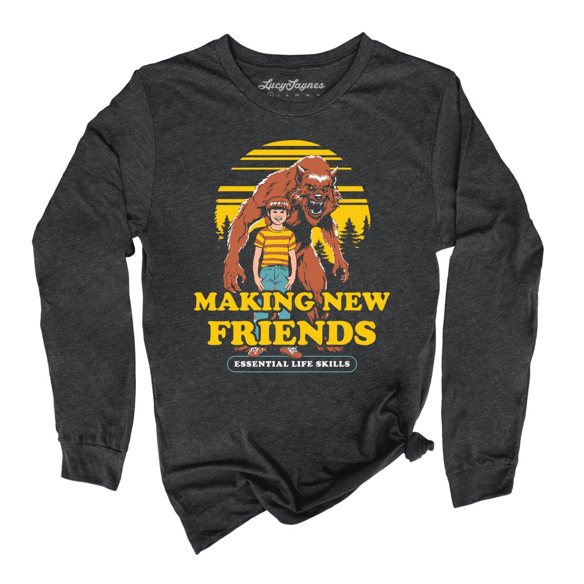 Making New Friends Long Sleeve Tee
