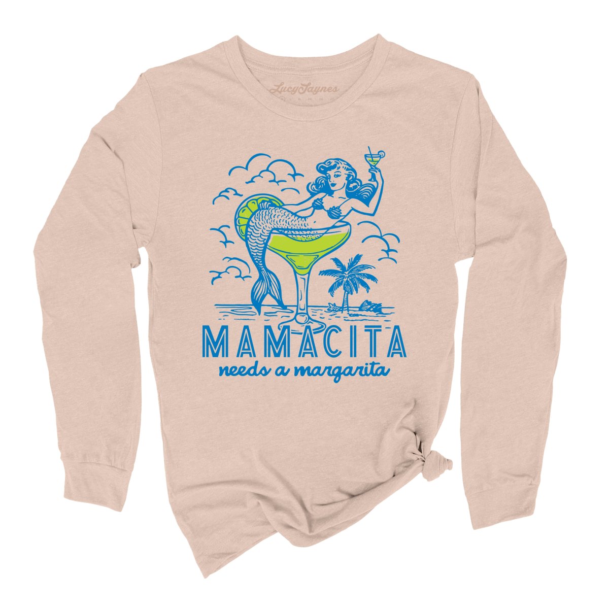 Mamacita Needs A Margarita - Long Sleeve Tee
