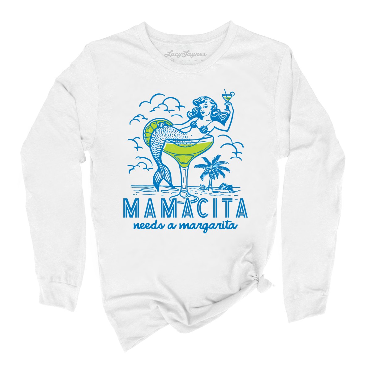 Mamacita Needs A Margarita - Long Sleeve Tee