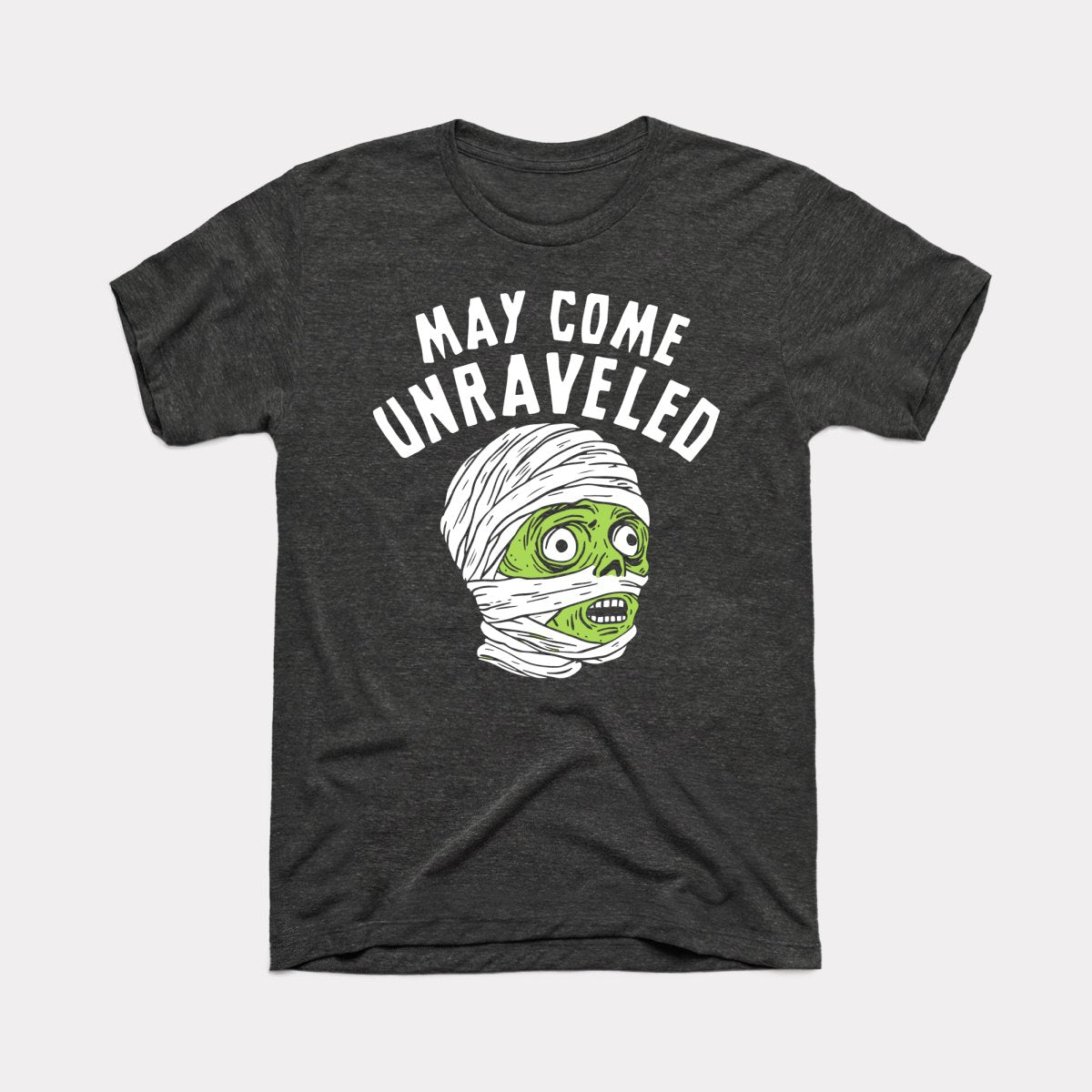 May Come Unraveled - Adult Unisex Tee