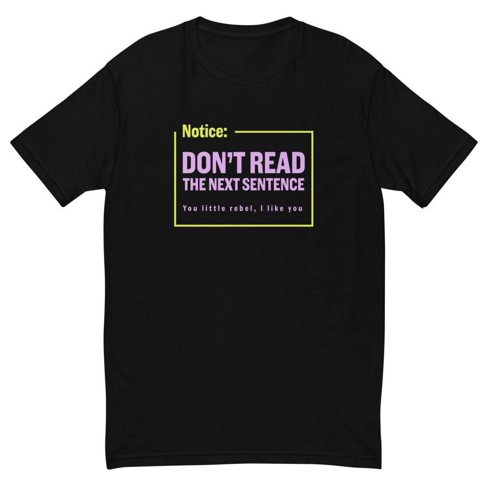 Notice Rebel T-Shirt