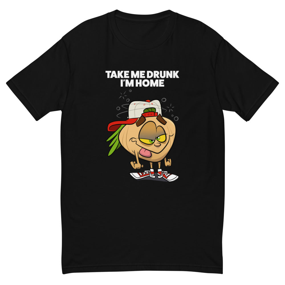 Take Me Drunk I'm Home T-Shirt