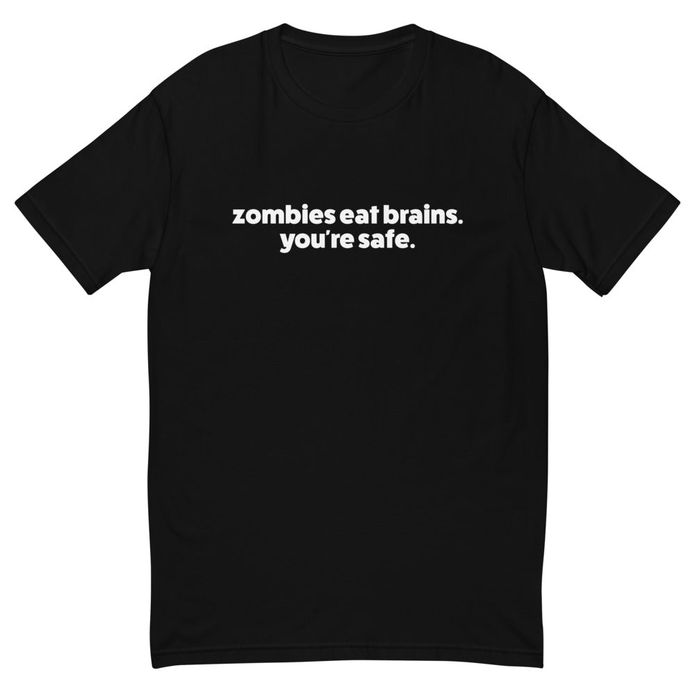 Zombies Eat Brains You're Safe T-Shirt