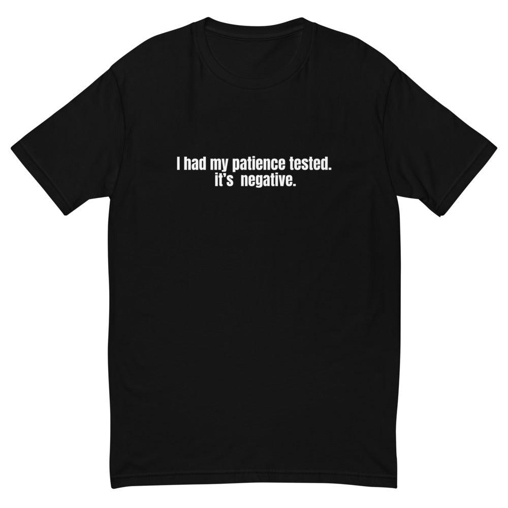 I Had My Patience Tested T-Shirt