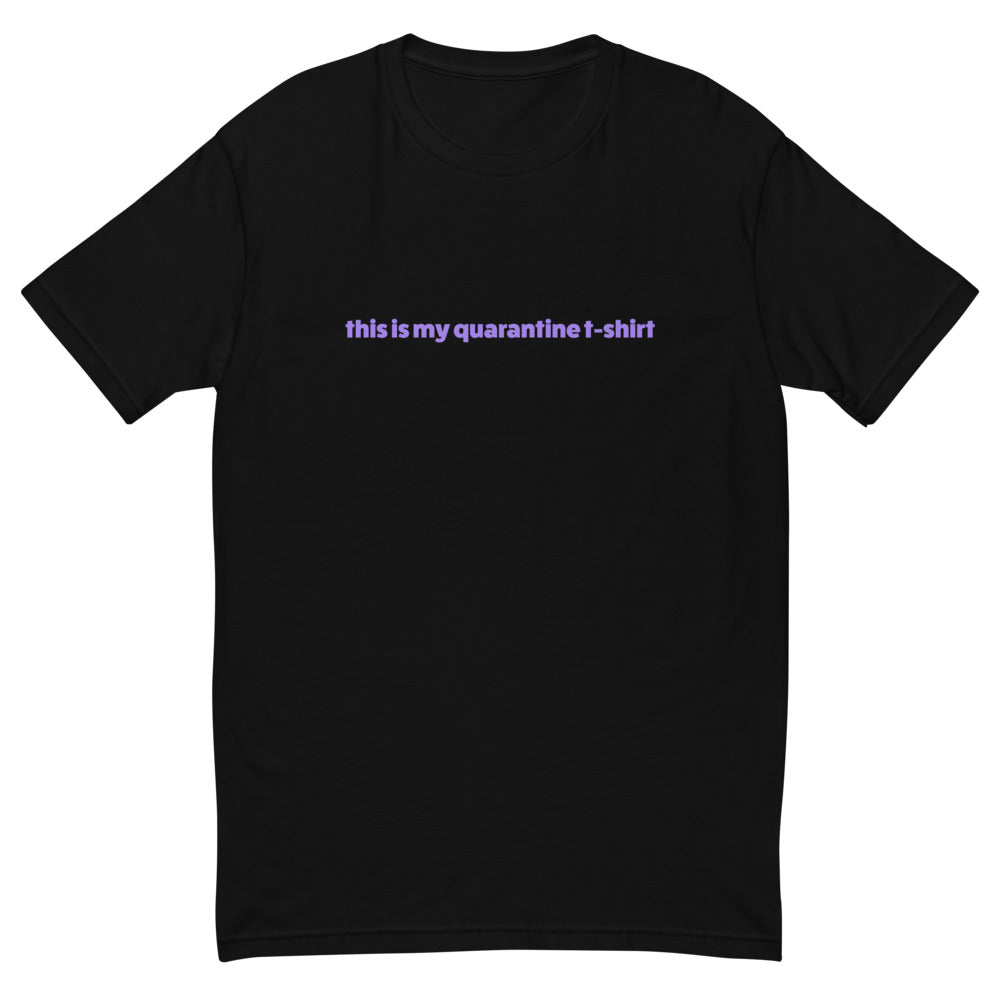 This Is My Quarantine T-Shirt