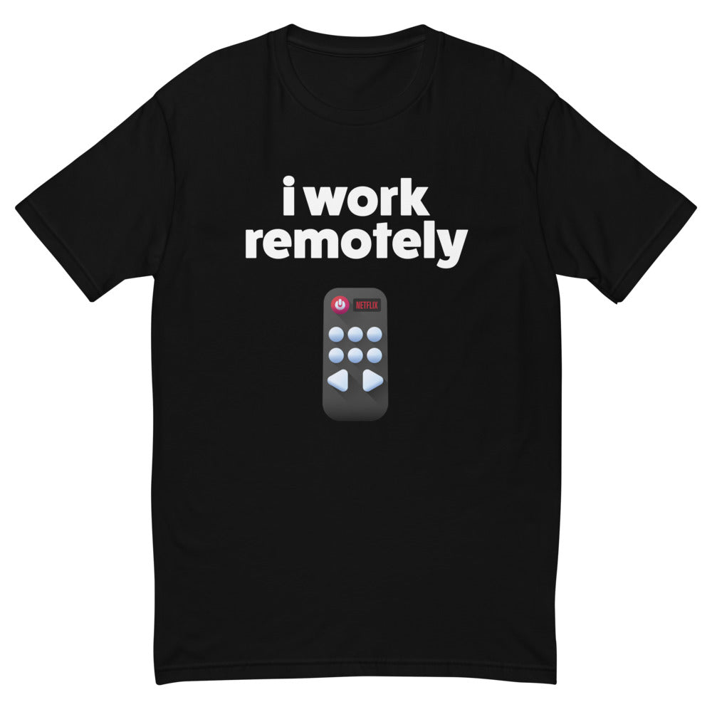 I Work Remotely T-Shirt