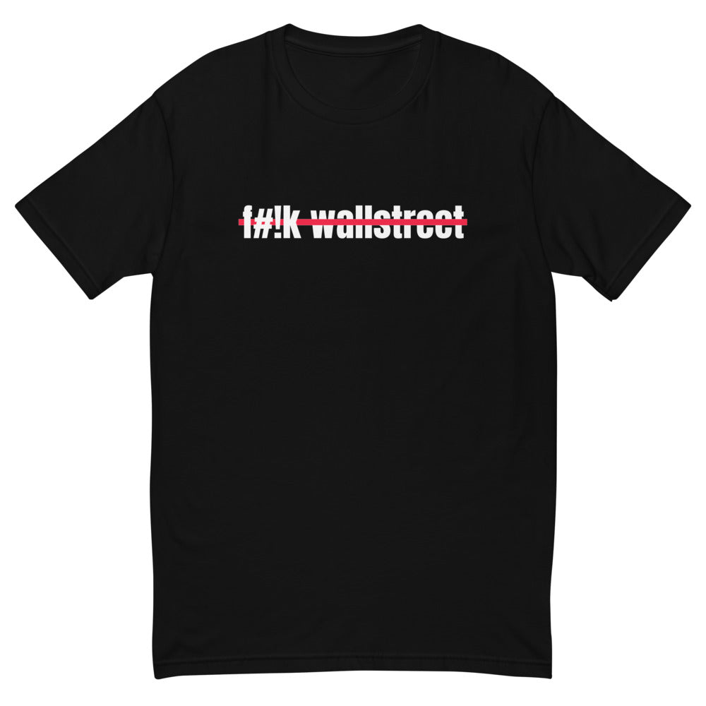 F** k Wallstreet T-Shirt