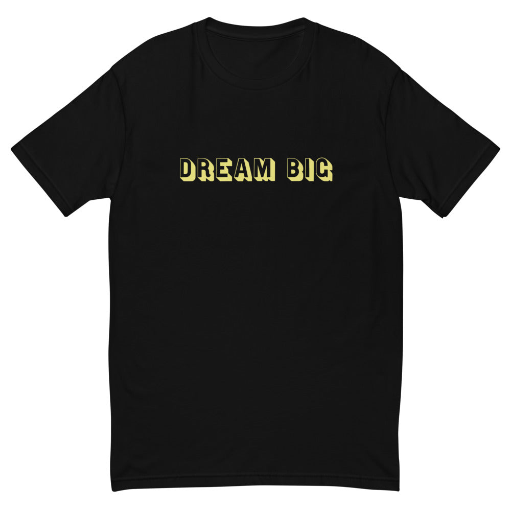Dream Big T-Shirt