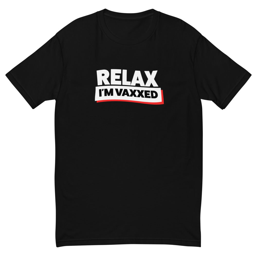 Relax I'm Vaxxed T-Shirt