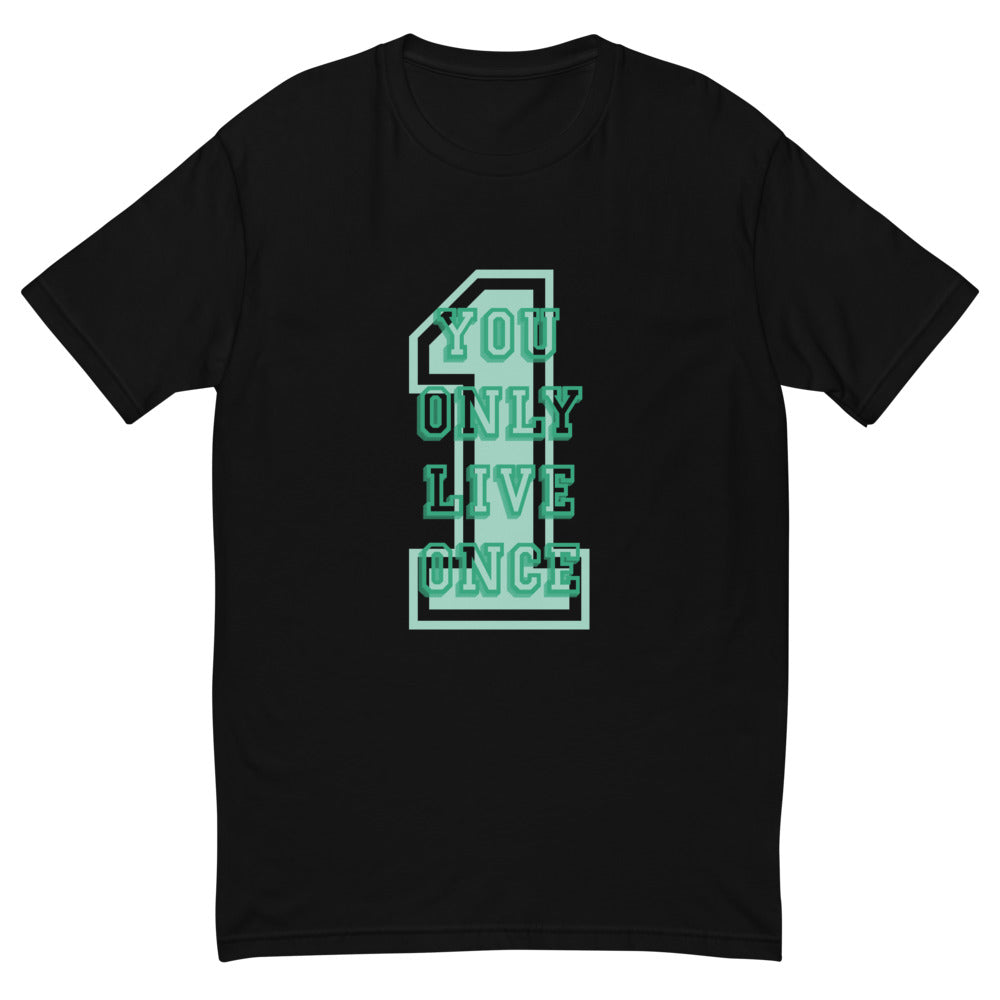 You Only Live Once T-Shirt