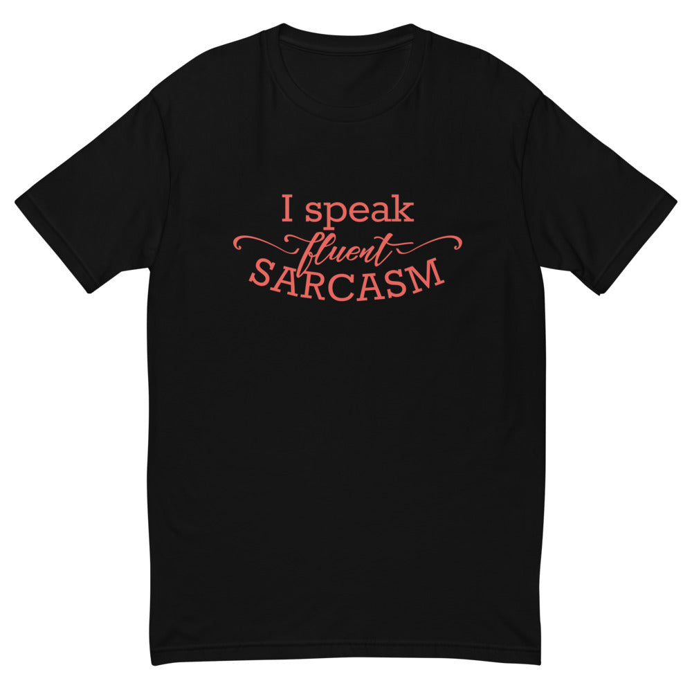 Sarcasm Is The Language T-Shirt