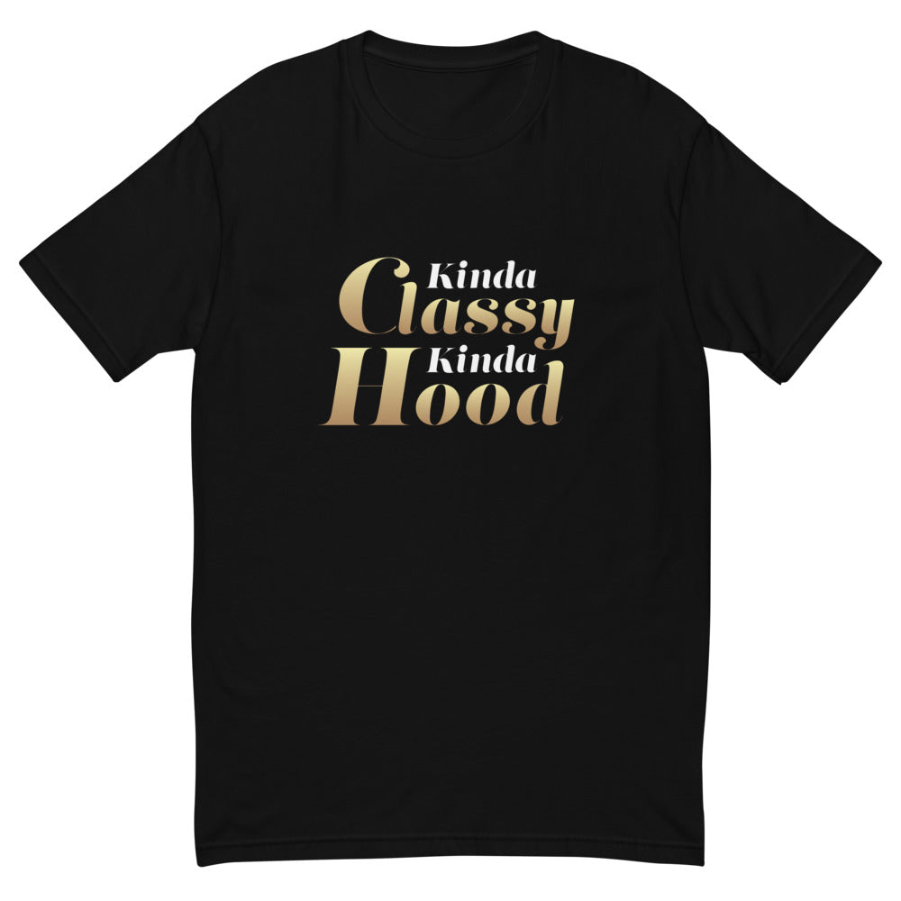 Kinda Classy Kinda Hood T-Shirt